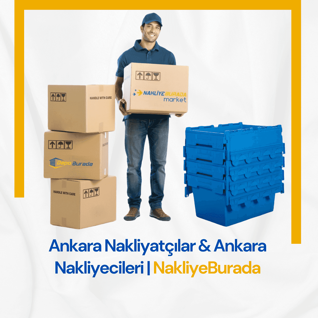 Ankara Nakliyatçılar Ankara Nakliyecileri NakliyeBurada